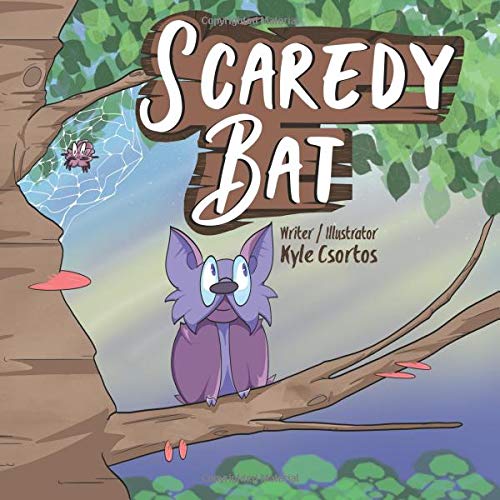 Scaredy Bat by Kyle Csortos Goodreads