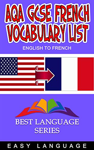 AQA GCSE French Vocabulary list (ENGLISH TO FRENCH) by Easy Language ...