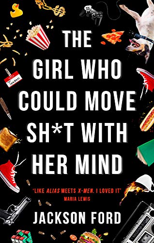 The Girl Who Could Move Sh*t with Her Mind (The Frost Files, #1)