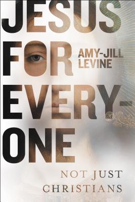 Jesus for Everyone: Why He Should Matter More to Everyone