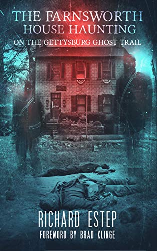 The Farnsworth House Haunting: On the Gettysburg Ghost Trail