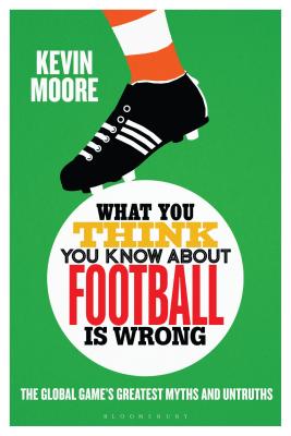 What You Think You Know About Football is Wrong book cover