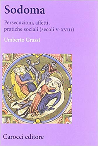 Sodoma. Persecuzioni, affetti, pratiche sociali