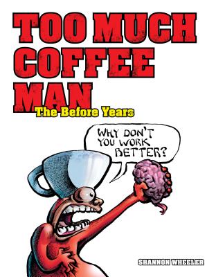 Too Much Coffee Man book cover