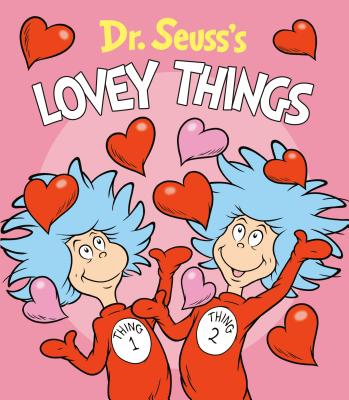 Dr. Seuss's Lovey Things book cover