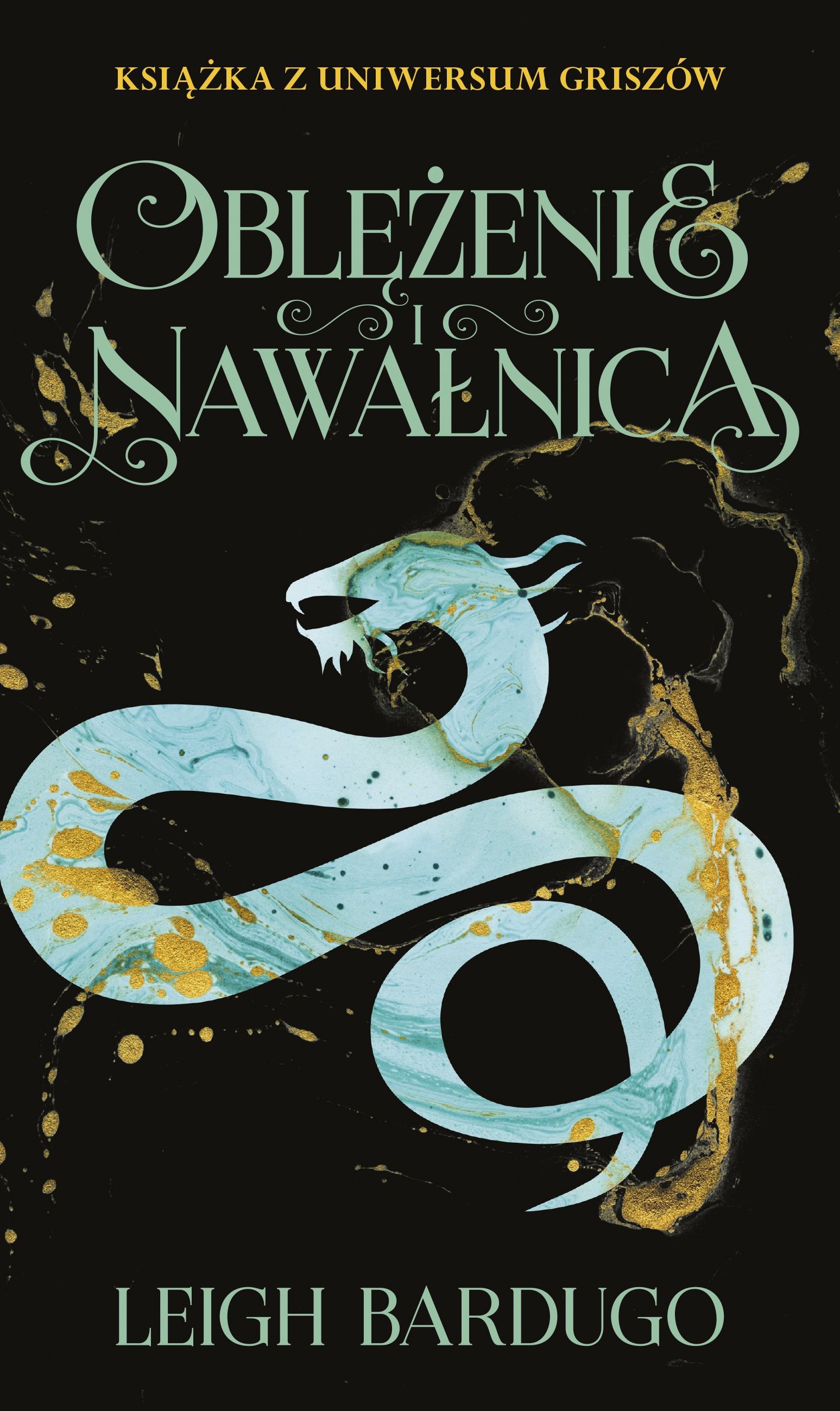 Oblężenie i nawałnica (Trylogia Grisza, #2)