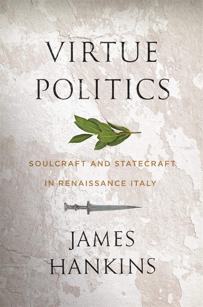 Soulcraft and Statecraft in Renaissance Italy