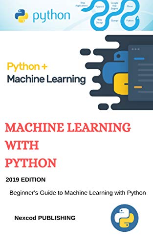 Machine Learning With Python for Everyone: Beginner’s Guide to Machine ...
