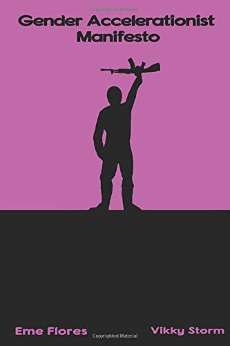 The Gender Accelerationist Manifesto