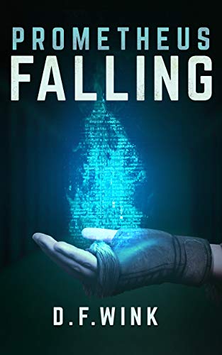 Prometheus Risig Book Prometheus Falling (Prometheus Dystopian Trilogy Book 2) by D.F. Wink ...