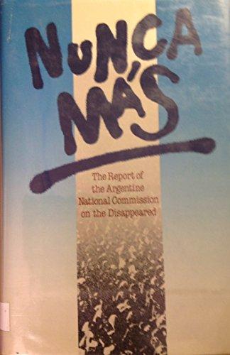 Nunca Más: The Report of the Argentine National Commission on the Disappeared