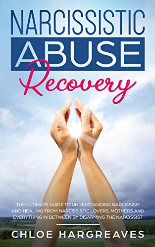 Narcissistic Abuse Recovery: The Ultimate Guide to understanding ...