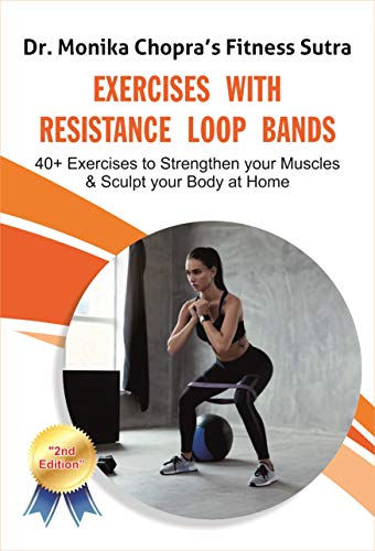 Exercises with Resistance Loop Bands: 40+ Exercises to Strengthen your ...