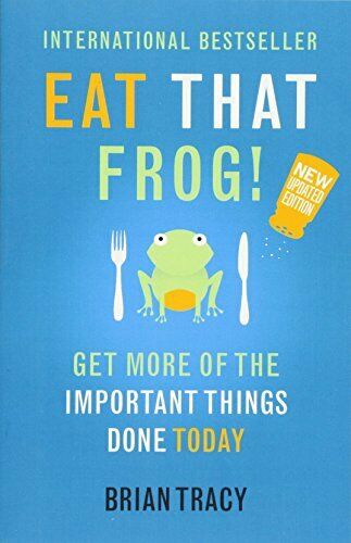 Eat That Frog!: Get More of the Important Things Done - Today!