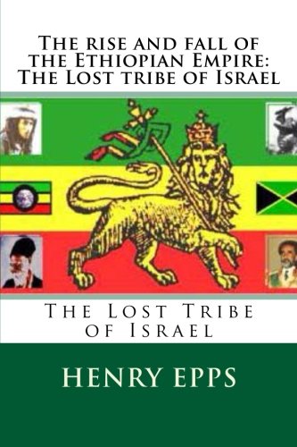 The Rise And Fall Of The Ethiopian Empire The Lost Tribe Of Israel 