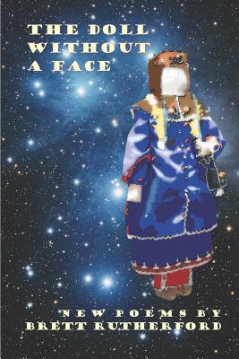 The Doll Without A Face: New Poems and Revisions 2018-2019 by Brett ...
