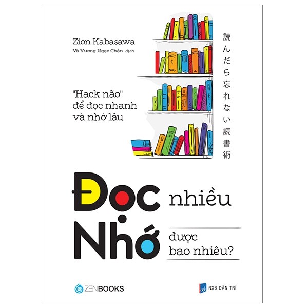 Đọc Nhiều Nhớ Được Bao Nhiêu: "Hack não" để đọc nhanh và nhớ lâu