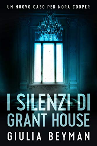I silenzi di Grant House