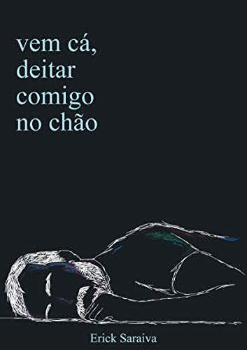 Vem cá, deitar comigo no chão