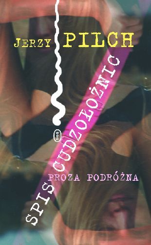 Spis cudzołożnic. Proza podróżna