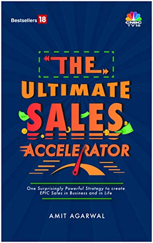 The Ultimate Sales Accelerator: One Surprisingly Powerful Strategy to create EPIC Sales in Business and in Life