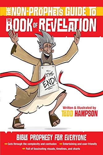 The Non-Prophet's Guide to™ the Book of Revelation: Bible Prophecy for Everyone