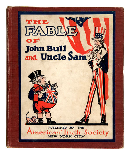 The Fable of John Bull and Uncle Sam: A History in Prose and 