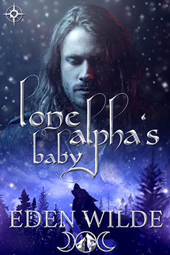 Lone Alpha's Baby by Eden Wilde | Goodreads