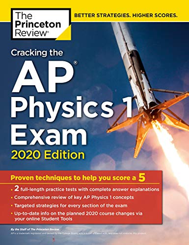 Cracking the AP Physics 1 Exam, 2020 Edition: Practice Tests & Proven ...