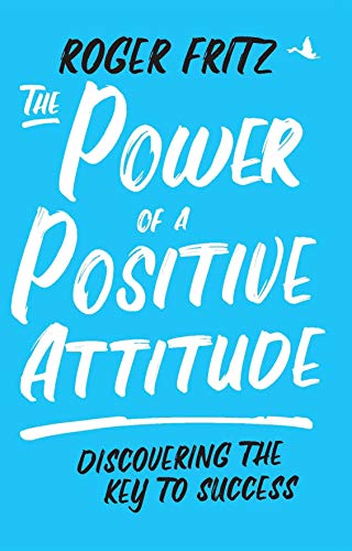 The Power of Positive Attitude