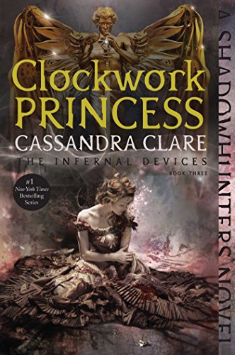 Clockwork Princess (The Infernal Devices, #3)