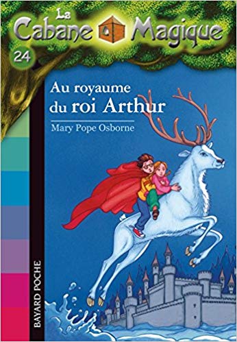 Au royaume du roi Arthur (La Cabane Magique, #24)