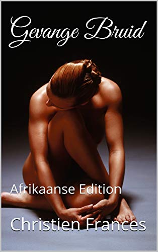 Gevange Bruid: Afrikaanse Edition