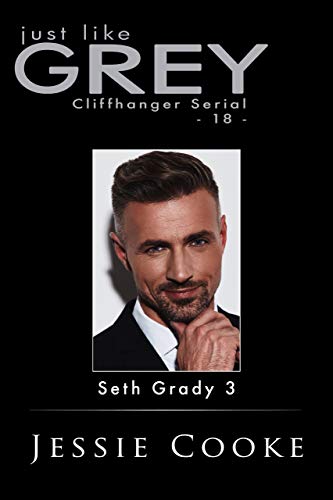 Just Like Grey 18: Seth Grady Book 3