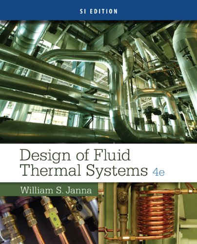 Design of Fluid Thermal Systems, SI Edition by William S. Janna | Goodreads