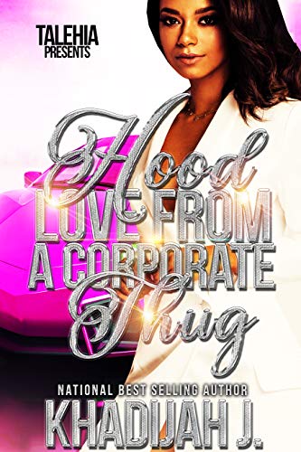 Hood Love from a Corporate Thug by Khadijah J. | Goodreads