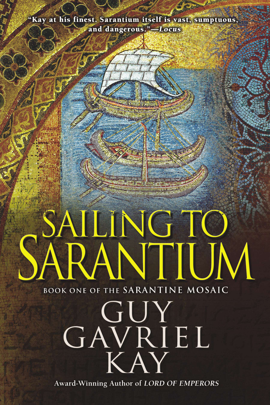 Sailing to Sarantium (The Sarantine Mosaic, #1)