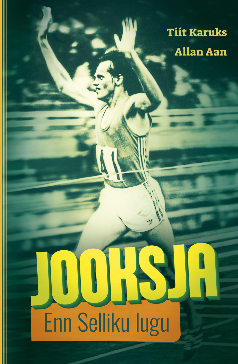 Jooksja. Enn Selliku lugu