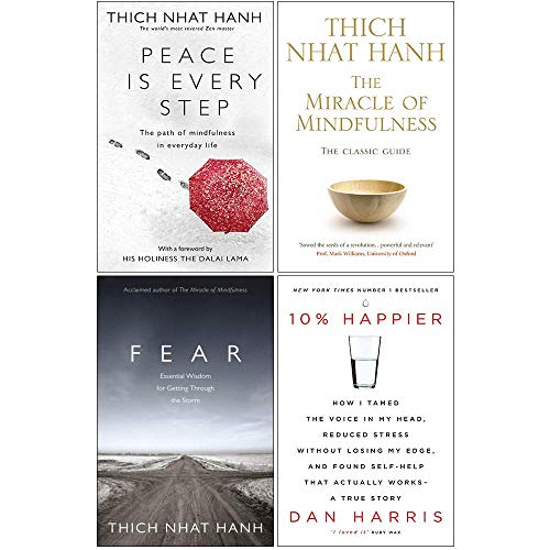 Peace Is Every Step, The Miracle of Mindfulness, Fear, 10 Happier 4 Books Collection Set by
