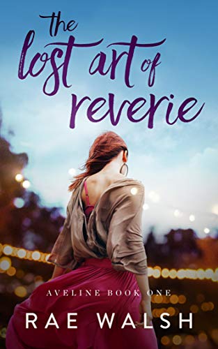 The Lost Art of Reverie: