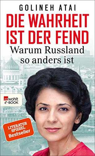 Die Wahrheit ist der Feind: Warum Russland so anders ist