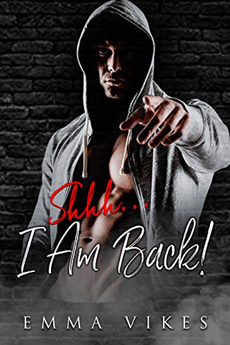 I Am Back Quotes Shhh... I Am Back! By Emma Vikes | Goodreads