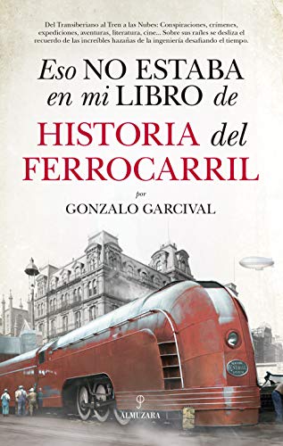 Eso no estaba en mi libro de Historia del Ferrocarril book cover