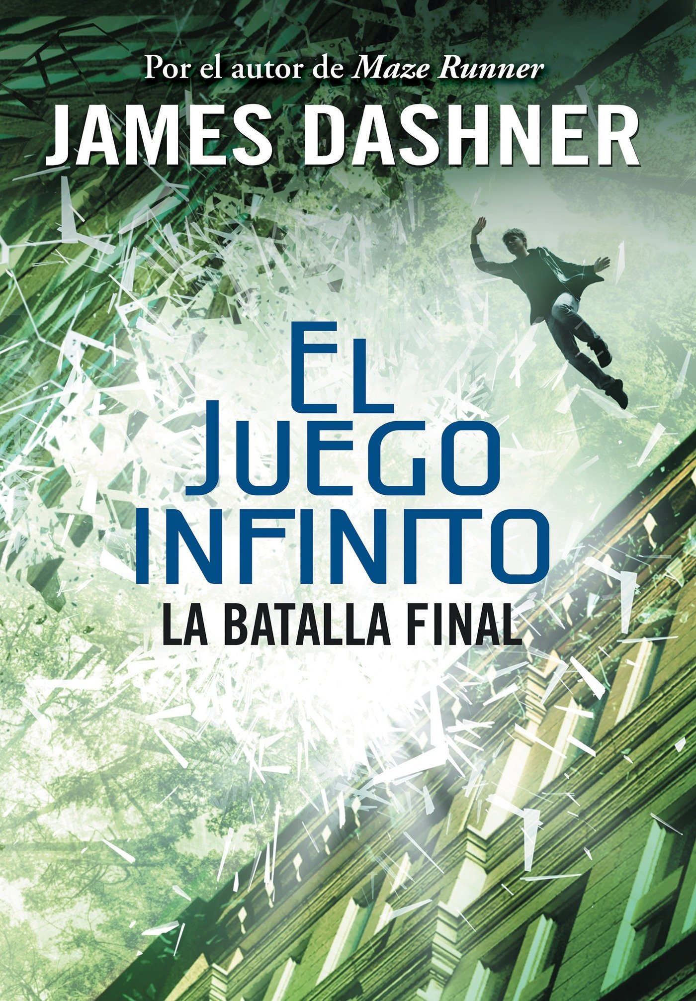 La batalla final (El juego infinito, #3)