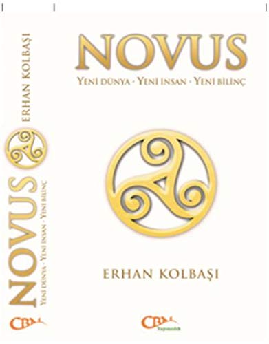 Novus Yeni Dünya - Yeni İnsan - Yeni Bilinc