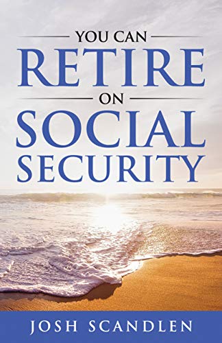 You Can RETIRE On Social Security