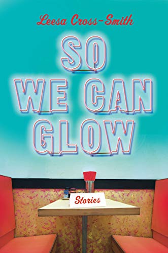 So We Can Glow: Stories