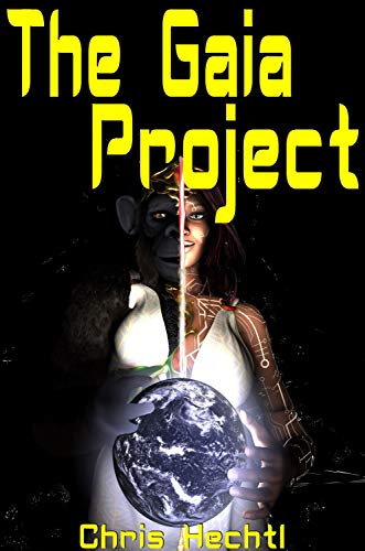 The Gaia Project by Chris Hechtl | Goodreads