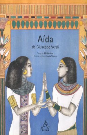 Aida de Giuseppe Verdi by Mi-Ho Han | Goodreads