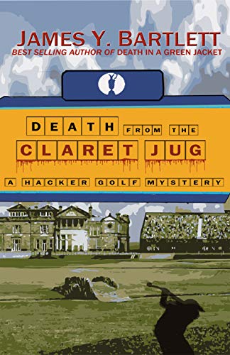 Death from the Claret Jug: A Hacker Golf Mystery